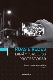Ruas e redes - Dinâmicas dos protestosBR