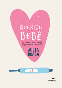 Querido bebê - Um romance sobre ~planos~ imprevistos e encontros