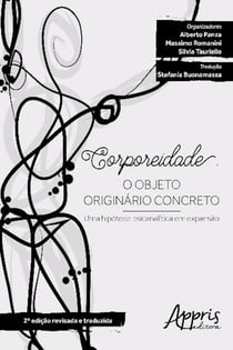 Corporeidade - o objeto originário concreto - uma hipótese psicanalítica em expansão