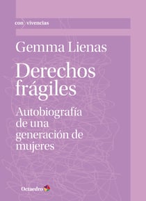 Derechos frágiles - Autobiografía de una generación de mujeres