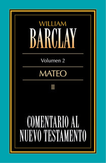 Comentario al Nuevo Testamento Vol. 02 - Mateo II