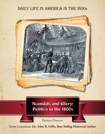 Scandals and Glory - Politics in the 1800s