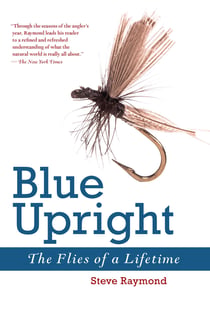 Blue Upright - The Flies of a Lifetime