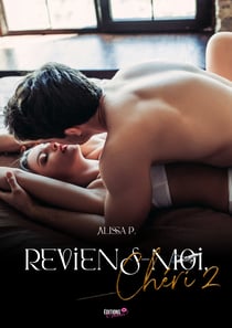 Reviens-moi, che´ri  - Tome 2