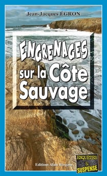 Engrenages sur la côte sauvage - Les enquêtes du commandant Rosko - Tome 6