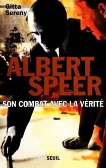 Albert speer. son combat avec la verite