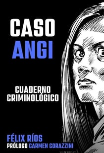 CASO ANGI: cuaderno criminológico