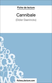Cannibale de Didier Daeninckx (Fiche de lecture) - Analyse complète de l'oeuvre
