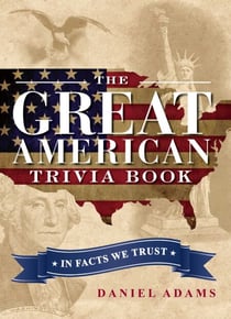 The Great American Trivia Book - In Facts We Trust