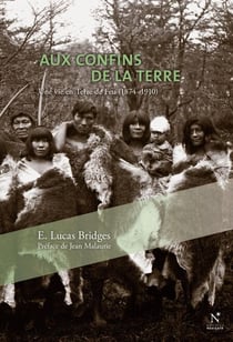 Aux confins de la Terre - Une vie en Terre de Feu