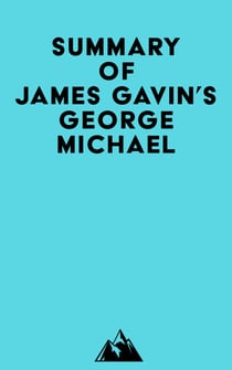 Summary of James Gavin's George Michael