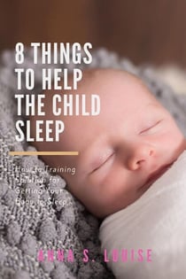 8 Things To Help The Child Sleep - Happy and Healthy Baby, #1
