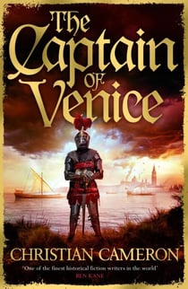 The Captain of Venice - The next instalment in the Chivalry series from a master of historical fiction