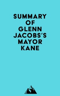 Summary of Glenn Jacobs's Mayor Kane