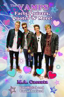The Vamps: Facts, Quizzes, Quotes ‘N’ More!