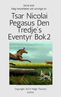 Tsar Nicolai Pegasus Den Tredje's Eventyr Bok 2 - Tsar Pegasus, #2