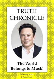 Truth Chronicle - The World Belongs to Musk! - The Truth Chronicles, #1