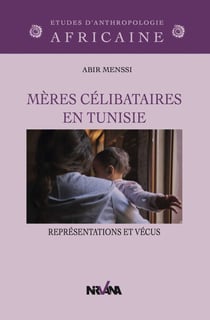 Mères célibataires en Tunisie - Représentations et vécus