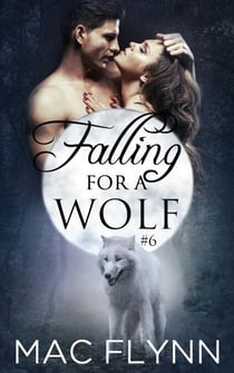 Falling For A Wolf #6 (BBW Werewolf Romance) - Falling For A Wolf, #6