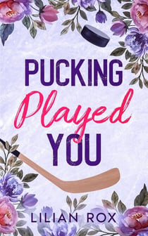 Pucking Played You - RavenFall Hockey Series, #1
