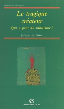 Le tragique créateur - Qui a peur du nihilisme ?