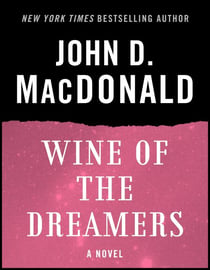 Wine of the Dreamers - A Novel