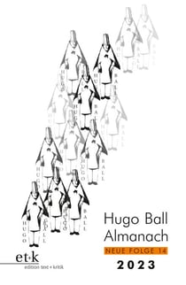 Hugo Ball Almanach. Neue Folge 14 - 2023