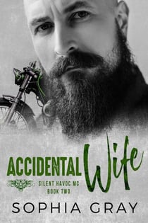 Accidental Wife (Book 2) - Silent Havoc MC, #2