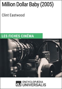 Million Dollar Baby de Clint Eastwood - Les Fiches Cinéma d'Universalis
