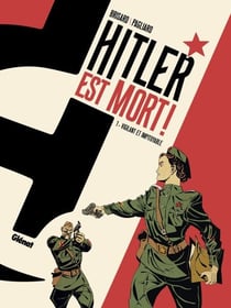 Hitler est mort ! - Tome 01 - Vigilant et impitoyable