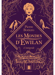 Les Mondes d'Ewilan - L'intégrale