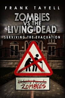 Surviving The Evacuation, Book 0.5: Zombies vs The Living Dead - Surviving The Evacuation
