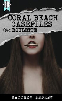 Roulette - Coral Beach Casefiles, #4