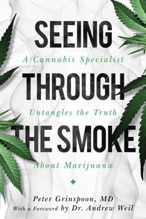 Seeing through the Smoke - A Cannabis Specialist Untangles the Truth about Marijuana