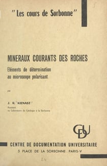 Minéraux courants des roches - Éléments de détermination au microscope polarisant