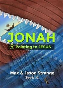 Jonah - Pointing to Jesus, #2