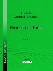 Mémoires turcs - Tome II