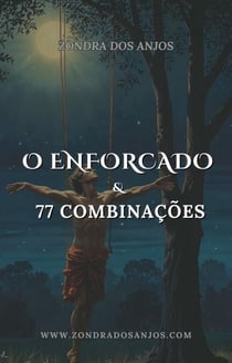 O Enforcado e as 77 Combinações do Tarô - Combinações do Tarô, #12
