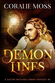 Demon Lines - A Sister Witches Urban Fantasy, #2