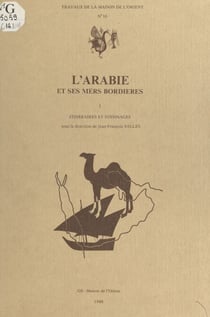 L'Arabie et ses mers bordières (1) : Itinéraires et voisinages - Séminaire de recherche, 1985-1986