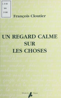Un regard calme sur les choses