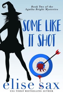 Some Like It Shot - Agatha Bright Mysteries, #2
