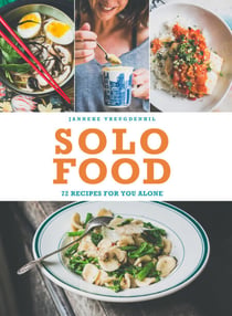 Solo Food - 72 recipes for you alone