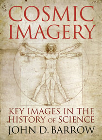 Cosmic Imagery - Key Images in the History of Science