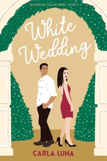 White Wedding - Blackwood Cellars Series, #3