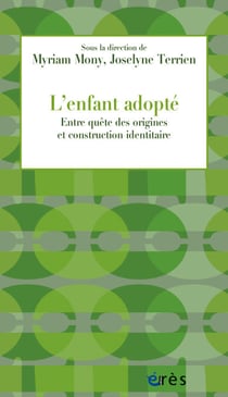 L'enfant adopté - Entre quête des origines et construction identitaire