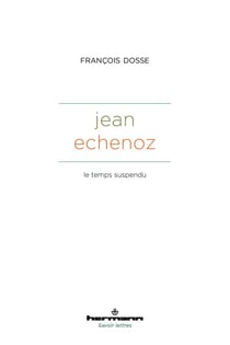 Jean Echenoz - Le temps suspendu