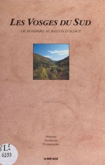 Les Vosges du Sud : du Rossberg au Ballon d'Alsace