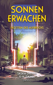 Sonnen-Erwachen - Facetten des Aufbruchs