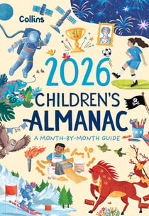 2026 Children’s Almanac - A month-by-month guide to nature, astronomy, sports, science, the world and more